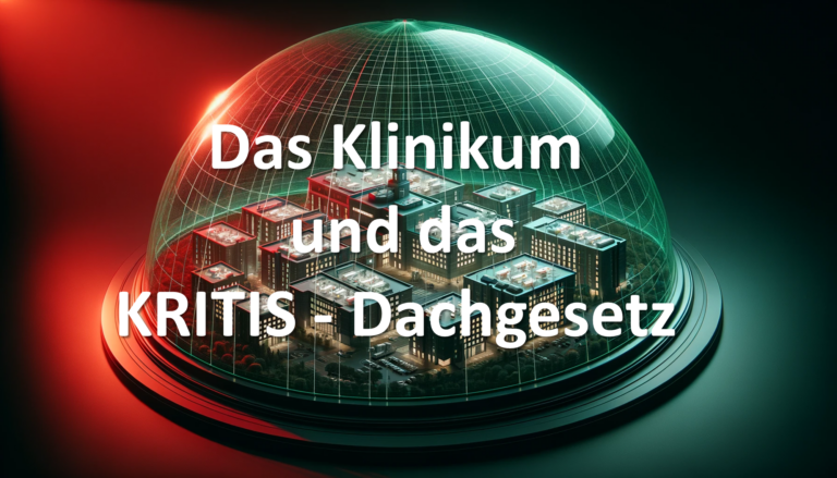 Stärkung der Sicherheit und Resilienz von Kliniken: Das KRITIS-Dachgesetz